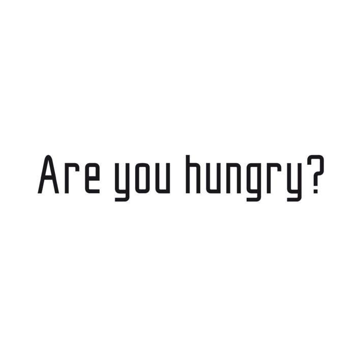 Stickers adhésif mural Are you hungry - 120x20cm