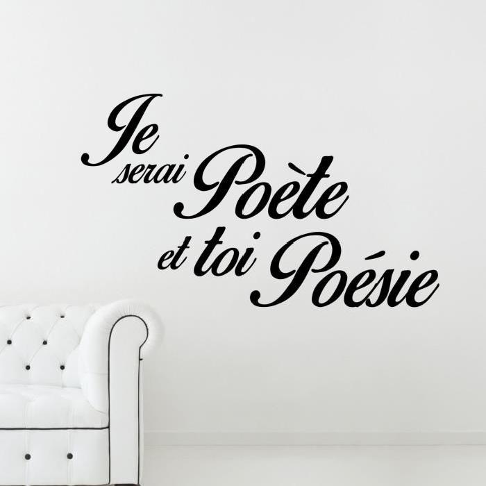 Stickers adhésif mural Je serai poete et toi poésie - Noir - 67x40cm