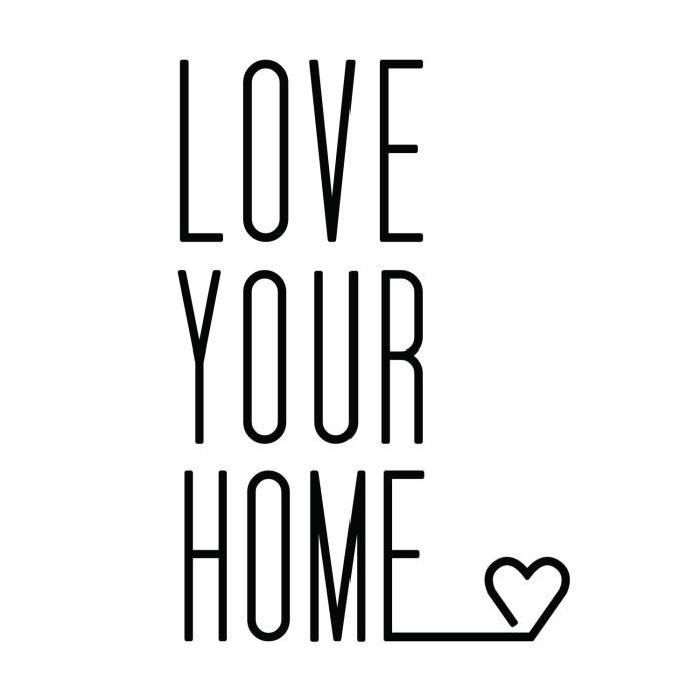 Stickers adhésif mural Love your home - 55x81cm